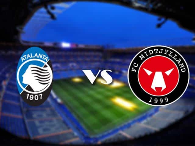 Soi kèo Atalanta vs Midtjylland, 02/12/2020 – Cúp C1 Châu Âu