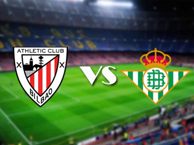 Soi kèo Ath Bilbao vs Betis, 22/11/2020 – VĐQG Tây Ban Nha