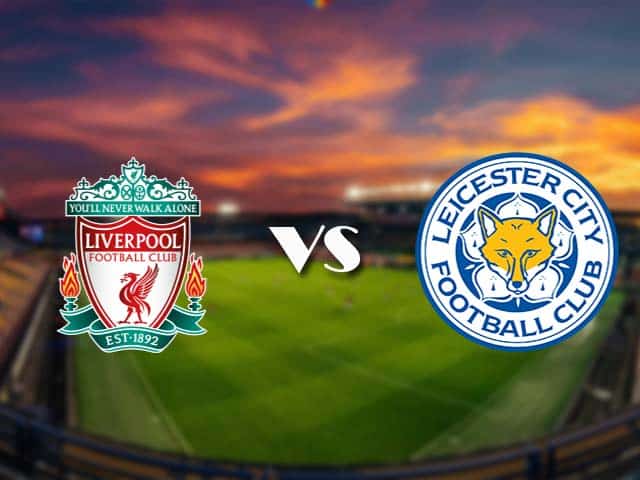 Soi kèo Liverpool vs Leicester City, 21/11/2020 – Ngoại hạng Anh