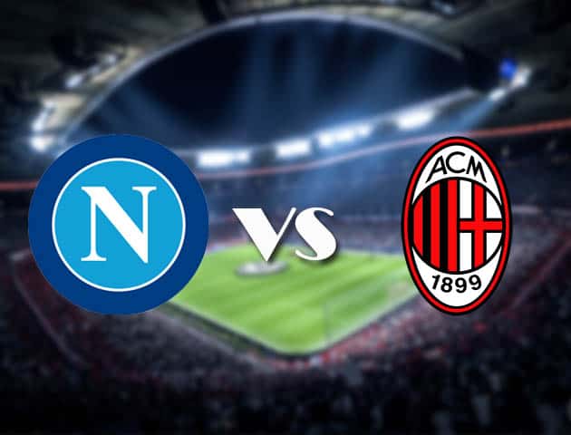 Soi kèo Napoli vs AC Milan, 23/11/2020 – VĐQG Ý [Serie A]