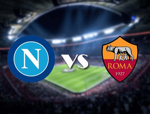 Soi kèo Napoli vs AS Roma, 30/11/2020 – VĐQG Ý [Serie A]