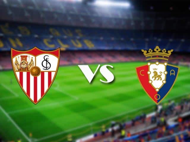 Soi kèo Sevilla vs Osasuna, 8/11/2020 – VĐQG Tây Ban Nha