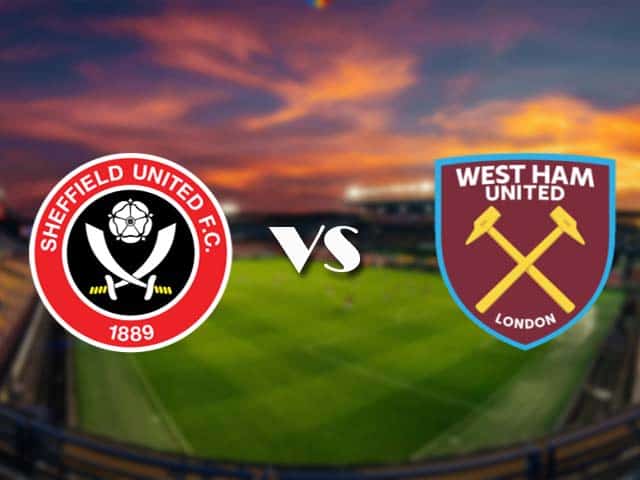 Soi kèo Sheffield United vs West Ham United, 22/11/2020 – Ngoại hạng Anh