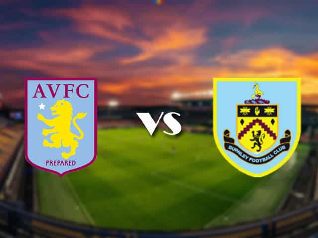 Soi kèo Aston Villa vs Burnley, 18/12/2020 – Ngoại Hạng Anh