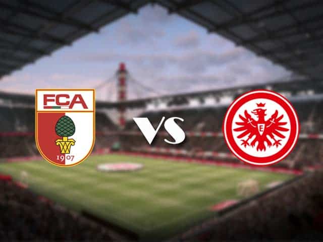 Soi kèo nhà cái Augsburg vs Eintracht Frankfurt, 19/12/2020 - VĐQG Đức [Bundesliga]