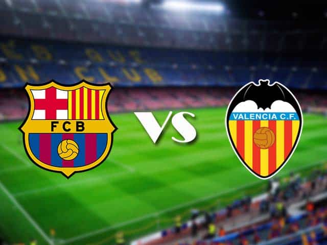 Soi kèo Barcelona vs Valencia, 19/12/2020 – VĐQG Tây Ban Nha