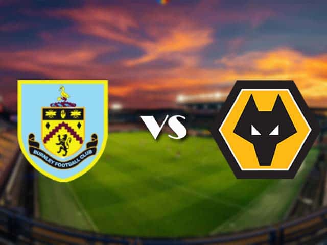 Soi kèo Burnley vs Wolves, 22/12/2020 – Ngoại Hạng Anh