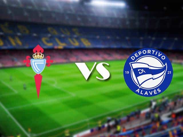 Soi kèo Celta Vigo vs Alaves, 20/12/2020 – VĐQG Tây Ban Nha