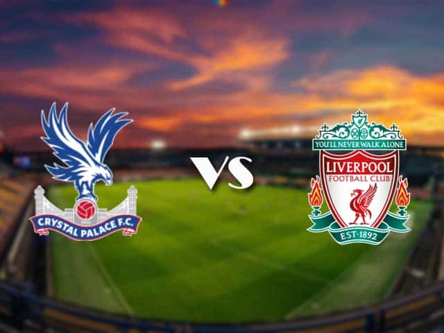 Soi kèo Crystal Palace vs Liverpool, 19/12/2020 – Ngoại Hạng Anh