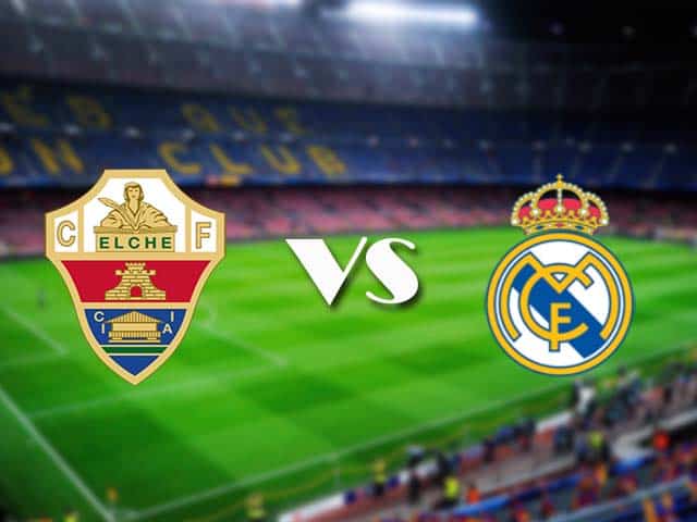 Soi kèo Elche vs Real Madrid, 31/12/2020 – VĐQG Tây Ban Nha