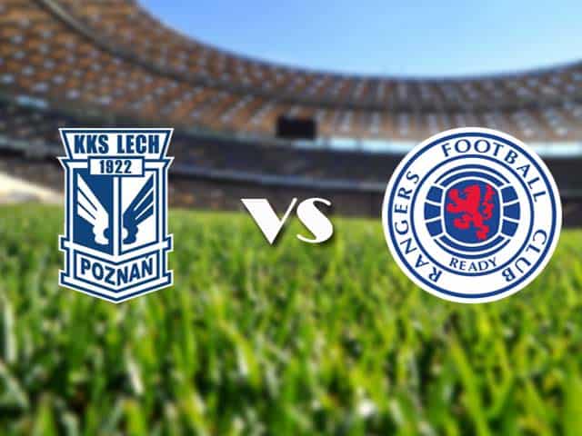 Soi kèo Lech Poznan vs Rangers, 11/12/2020 – Cúp C2 Châu Âu