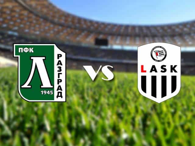 Soi kèo Ludogorets vs LASK, 11/12/2020 – Cúp C2 Châu Âu