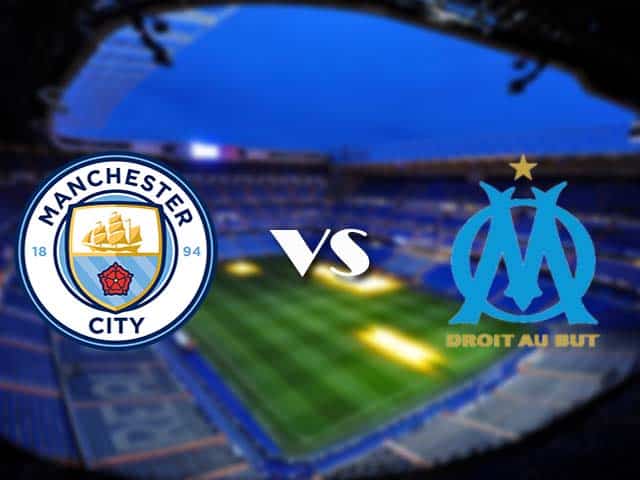 Soi kèo Manchester City vs Olympique Marseille, 10/12/2020 – Cúp C1 Châu Âu