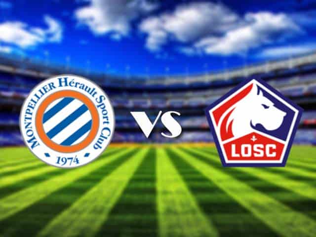 Soi kèo nhà cái Montpellier vs Lille, 24/12/2020 - VĐQG Pháp [Ligue 1]