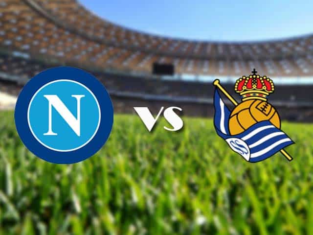 Soi kèo Napoli vs Real Sociedad, 11/12/2020 – Cúp C2 Châu Âu