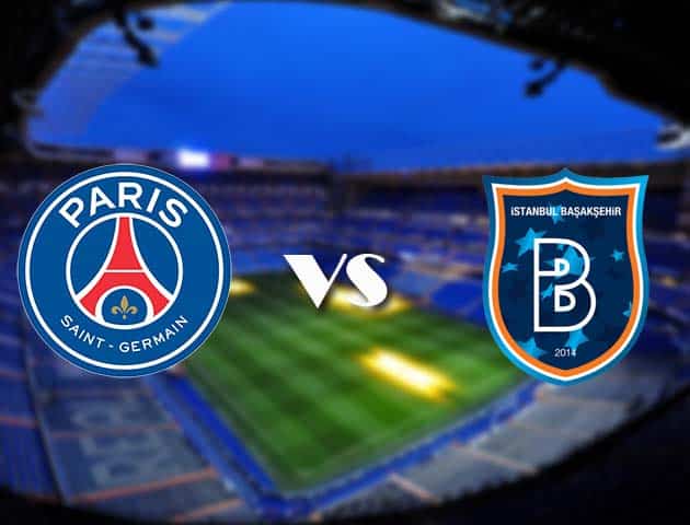 Soi kèo PSG vs Istanbul Basaksehir, 09/12/2020 – Cúp C1 Châu Âu