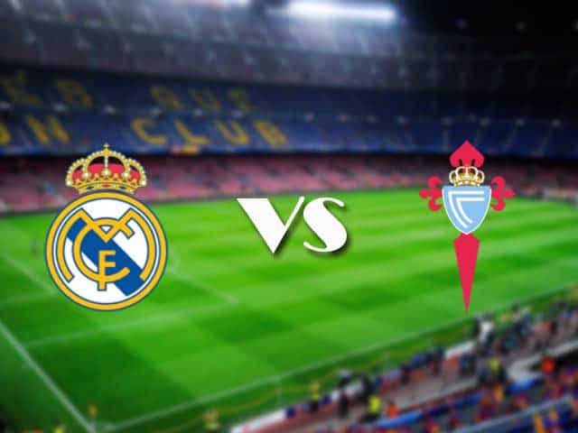 Soi kèo Real Madrid vs Celta Vigo, 3/01/2021 – VĐQG Tây Ban Nha