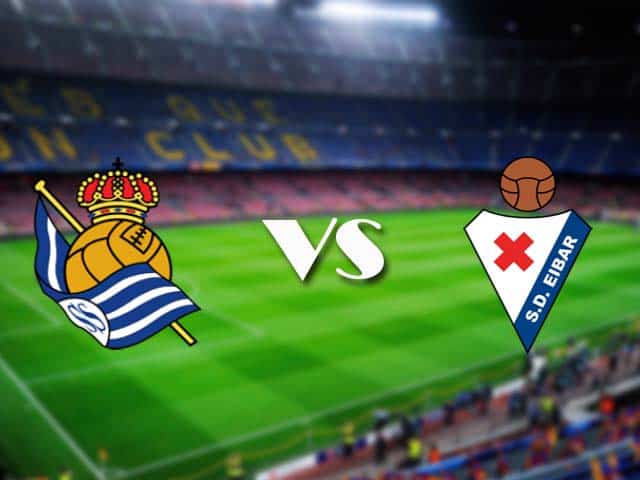 Soi kèo Real Sociedad vs Eibar, 13/12/2020 – VĐQG Tây Ban Nha