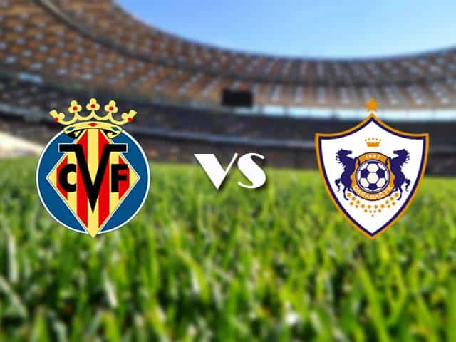 Soi kèo Villarreal vs Qarabag, 11/12/2020 – Cúp C2 Châu Âu