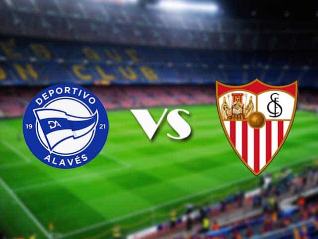 Soi kèo nhà cái Alaves vs Sevilla, 20/01/2021 - VĐQG Tây Ban Nha