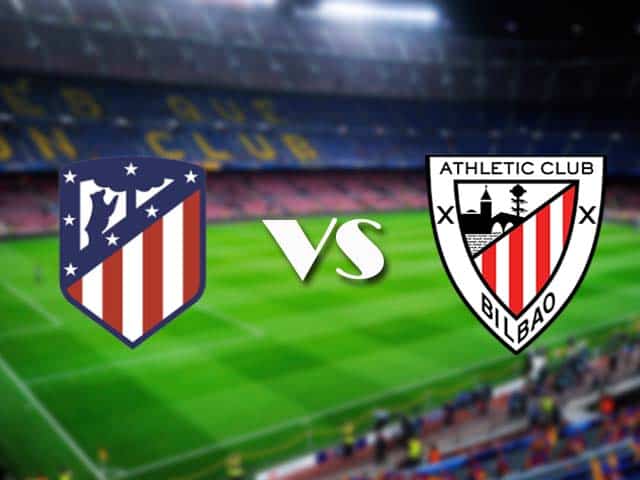 Soi kèo Atletico Madrid vs Athletic Bilbao, 09/01/2021 – VĐQG Tây Ban Nha