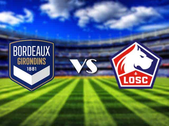 Soi kèo Bordeaux vs Lille, 4/2/2021 – VĐQG Pháp [Ligue 1]