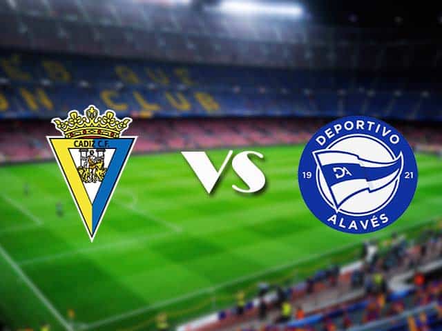 Soi kèo Cadiz vs Alaves, 10/01/2021 – VĐQG Tây Ban Nha