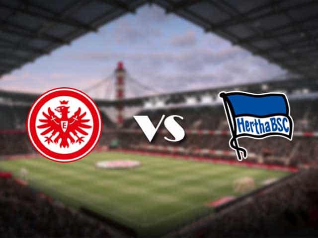 Soi kèo nhà cái Eintracht Frankfurt vs Hertha Berlin, 30/1/2021 - VĐQG Đức [Bundesliga]