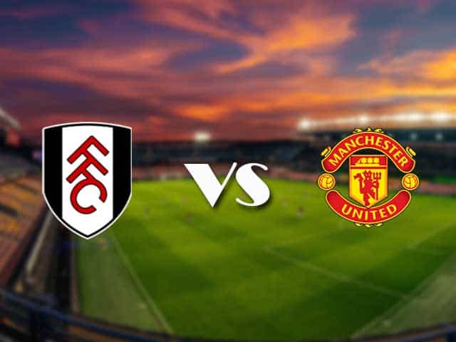 Soi kèo nhà cái Fulham vs Man Utd, 21/1/2021 - Ngoại Hạng Anh