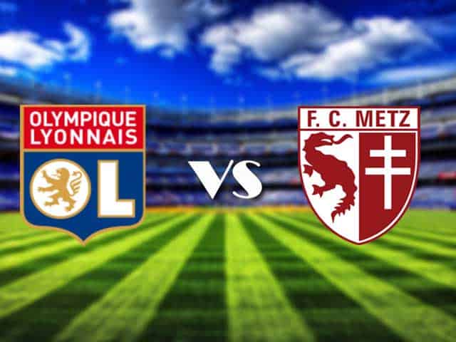 Soi kèo nhà cái Lyon vs Metz, 18/01/2021 - VĐQG Pháp [Ligue 1]