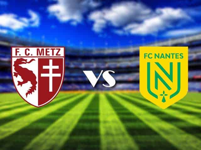 Soi kèo Metz vs Nantes, 24/01/2021 – VĐQG Pháp [Ligue 1]