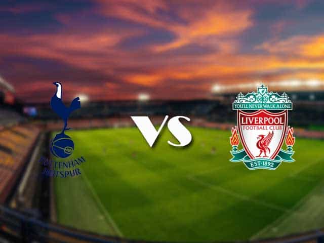 Soi kèo nhà cái Tottenham vs Liverpool, 29/1/2021 - Ngoại Hạng Anh