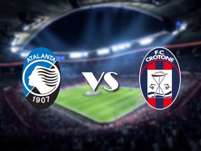 Soi kèo nhà cái Atalanta vs Crotone, 4/3/2021 - VĐQG Ý [Serie A]