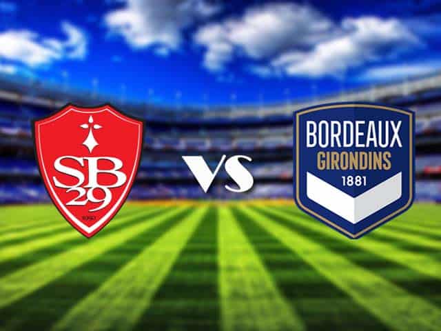 Soi kèo Brest vs Bordeaux, 7/2/2021 – VĐQG Pháp [Ligue 1]