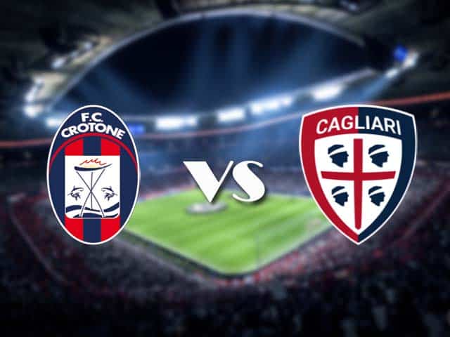 Soi kèo Crotone vs Cagliari, 28/2/2021 – VĐQG Ý [Serie A]