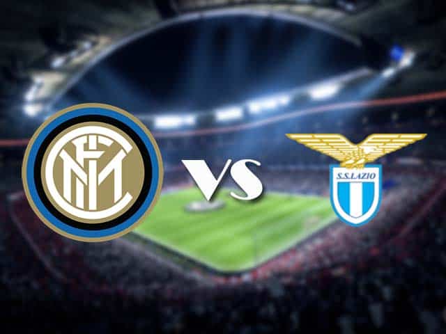 Soi kèo nhà cái Inter Milan vs Lazio, 15/2/2021 - VĐQG Ý [Serie A]