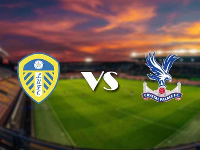 Soi kèo nhà cái Leeds Utd vs Crystal Palace, 09/2/2021 - Ngoại Hạng Anh