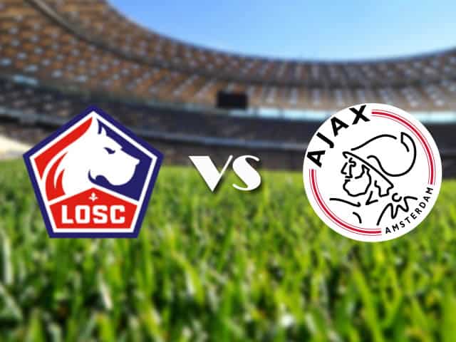 Soi kèo nhà cái Lille vs Ajax, 19/2/2021 - Cúp C2 Châu u