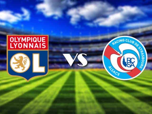 Soi kèo Lyon vs Strasbourg, 7/2/2021 – VĐQG Pháp [Ligue 1]