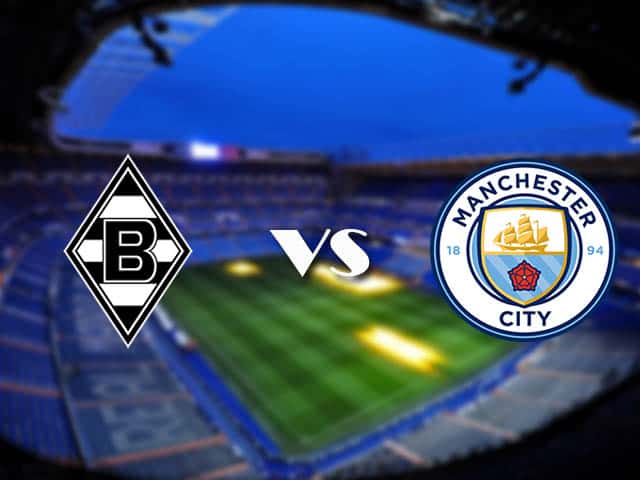 Soi kèo Monchengladbach vs Man City, 25/2/2021 – Cúp C1 Châu  u