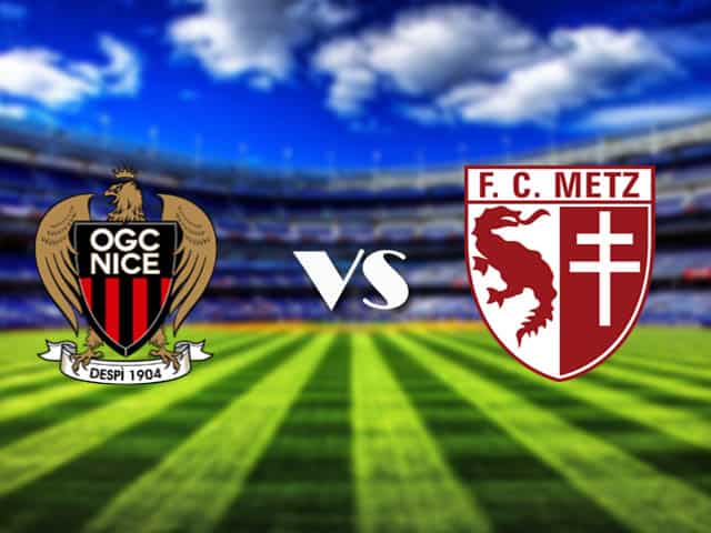 Soi kèo Nice vs Metz, 21/2/2021 – VĐQG Pháp [Ligue 1]