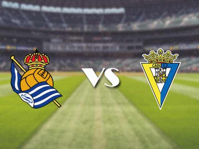 Soi kèo nhà cái Real Sociedad vs Cadiz, 7/02/2021 - VĐQG Tây Ban Nha