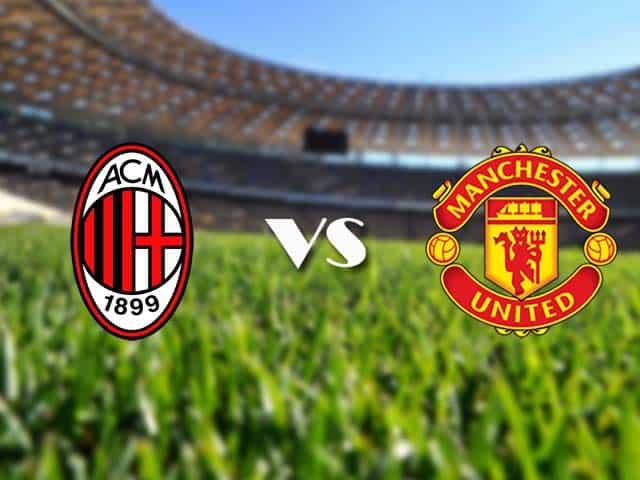 Soi kèo nhà cái AC Milan vs Manchester Utd, 19/03/2021 - Europa League