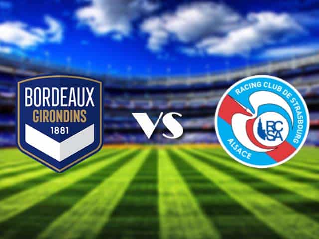 Soi kèo Bordeaux vs Strasbourg, 4/4/2021 – VĐQG Pháp [Ligue 1]