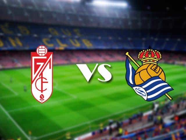 Soi kèo nhà cái Granada vs Real Sociedad, 14/3/2021 - VĐQG Tây Ban Nha