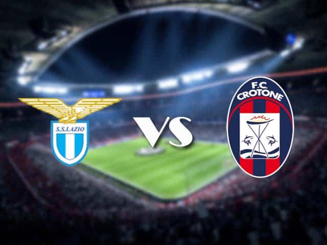 Soi kèo nhà cái Lazio vs Crotone, 12/3/2021 - VĐQG Ý [Serie A]