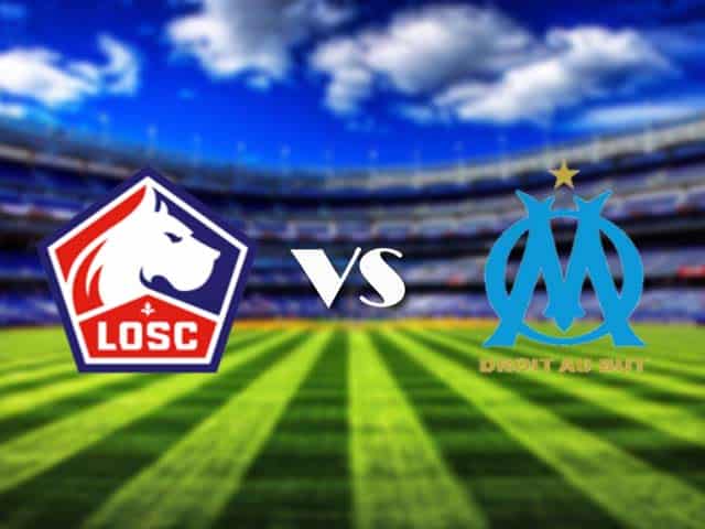 Soi kèo Lille vs Marseille, 4/3/2021 – VĐQG Pháp [Ligue 1]