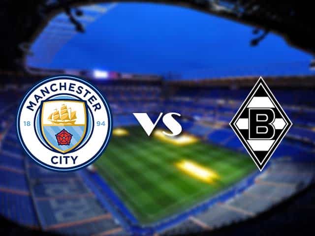 Soi kèo vs Man City vs Monchengladbach, 17/3/2021 – Cúp C1 Châu  Âu