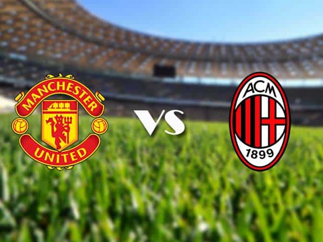 Soi kèo nhà cái Manchester Utd vs AC Milan, 12/03/2021 - Europa League