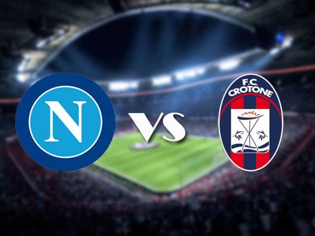 Soi kèo nhà cái Napoli vs Crotone, 3/4/2021 - VĐQG Ý [Serie A]